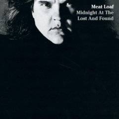 Meat Loaf : Midnight at the Lost and Found Meat Loaf : Midnight at the Lost and Found
